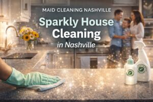 Get a Sparkly House Cleaning in Nashville