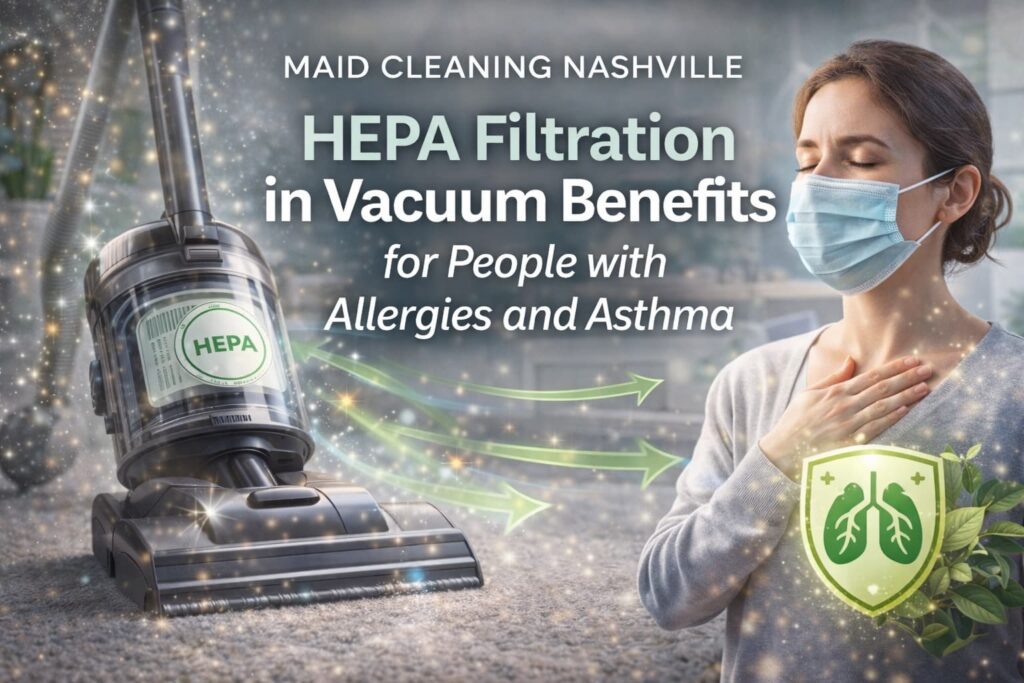 HEPA Filtration in Vacuum Benefits for People with Allergies and Asthma